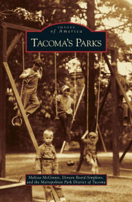 Title: Tacoma's Parks, Author: Melissa McGinnis