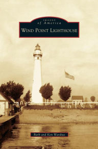 Title: Wind Point Lighthouse, Author: Barb Wardius