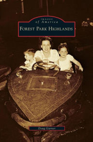 Title: Forest Park Highlands, Author: Doug Garner