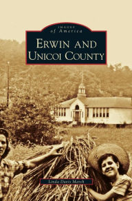 Title: Erwin and Unicoi County, Author: Linda Davis March