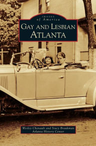 Title: Gay and Lesbian Atlanta, Author: Wesley Chenault