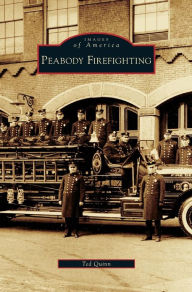 Title: Peabody Firefighting, Author: Ted Quinn