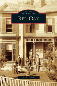 Title: Red Oak, Author: S M Senden