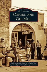 Title: Oxford and Ole Miss, Author: Jack Lamar Mayfield