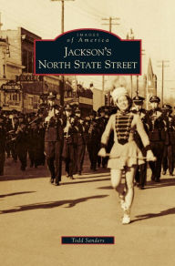 Title: Jackson's North State Street, Author: Todd Sanders