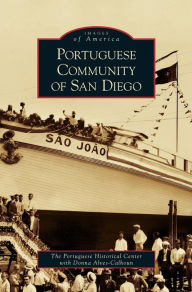 Title: Portuguese Community of San Diego, Author: Portuguese Historical Center