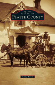 Title: Platte County, Author: Starley Talbott