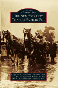 Title: New York City Triangle Factory Fire, Author: Leigh Benin