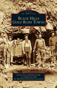 Title: Black Hills Gold Rush Towns, Author: Jan Cerney
