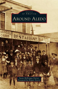 Title: Around Aledo, Author: Susan McKeague Karnes