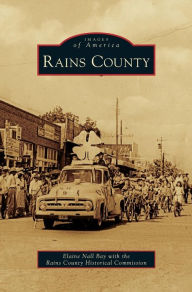 Title: Rains County, Author: Elaine Nall Bay