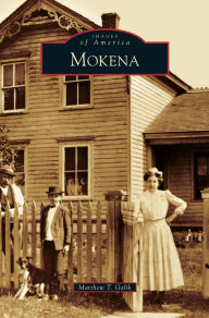 Title: Mokena, Author: Matthew T Galik