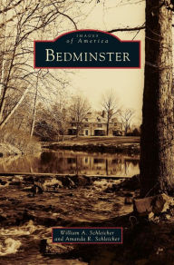 Title: Bedminster, Author: William A. Schleicher