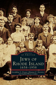 Title: Jews of Rhode Island, 1658-1958, Author: Geraldine S Foster