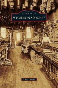 Title: Atchison County, Author: Kim A Evans