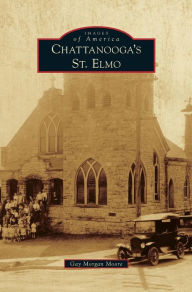 Title: Chattanooga's St. Elmo, Author: Gay Morgan Moore