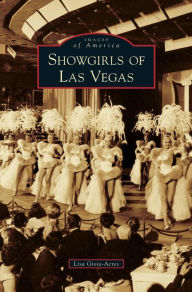 Title: Showgirls of Las Vegas, Author: Lisa Gioia-Acres