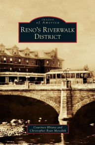 Title: Reno's Riverwalk District, Author: Courtney Rhiana