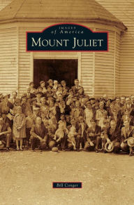 Title: Mount Juliet, Author: Bill Conger