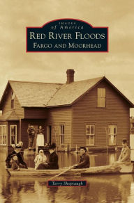 Title: Red River Floods: Fargo and Moorhead, Author: Terry Shoptaugh