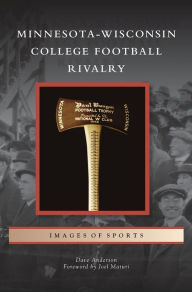 Title: Minnesota-Wisconsin College Football Rivalry, Author: Dave Anderson