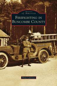 Title: Firefighting in Buncombe County, Author: Brian Lawrence
