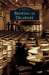 Title: Brewing in Delaware, Author: John Medkeff Jr