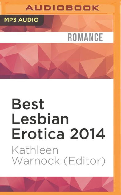 Best Lesbian Erotica 2014 By Kathleen Warnock Ebook Barnes And Noble®