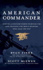 American Commander: Serving a Country Worth Fighting for and Training the Brave Soldiers Who Lead the Way