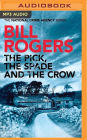 The Pick, The Spade and The Crow