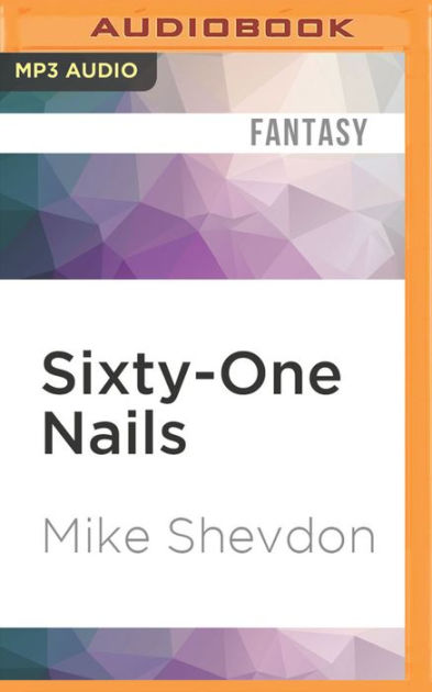 Sixty One Nails Courts Of The Feyre Series 1 By Mike Shevdon Nigel Carrington Audiobook Mp3 On Cd Barnes Noble