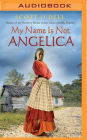 My Name is Not Angelica