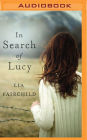 In Search of Lucy: A Novel