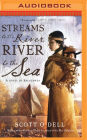 Streams to the River, River to the Sea