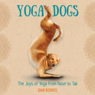 Title: Yoga Dogs, Author: Dan Borris