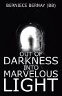 Out of Darkness into Marvelous Light