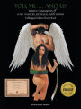 You, Me ... and Us: Thirty-7 Moments of Love, Passion, Betrayal, and Scorn