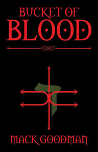 Title: Bucket of Blood, Author: Mack Goodman