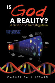 Title: Is God a Reality?: A Scientific Investigation, Author: Carmel Paul Attard