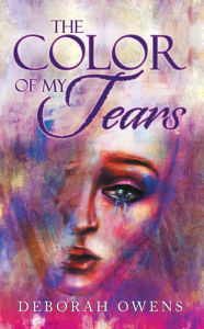 Title: The Color of My Tears, Author: Deborah Owens