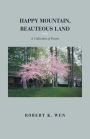 Happy Mountain, Beauteous Land: A Collection of Poems