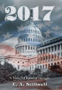 2017: A Novel of Political Intrigue