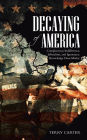 Decaying of America: Complacency, Indifference, Liberalism, and Ignorance: Knowledge Does Matter