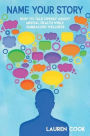 Name Your Story: How to Talk Openly About Mental Health While Embracing Wellness