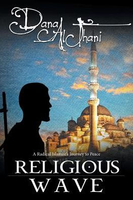 Religious Wave: A Radical Islamist's Journey to Peace