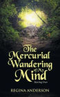 The Mercurial Wandering of My Mind: Starting Over
