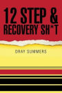 12 Step & Recovery Sh*t