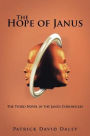 The Hope of Janus: The Third Novel in the Janus Chronicles