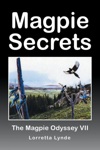 Magpie Secrets: The Magpie Odyssey VII