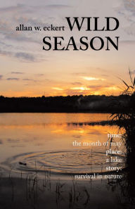 Title: Wild Season, Author: Allan W. Eckert